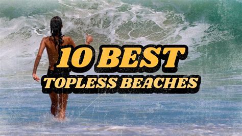 toples beaches|Best Topless Beaches in the U.S .